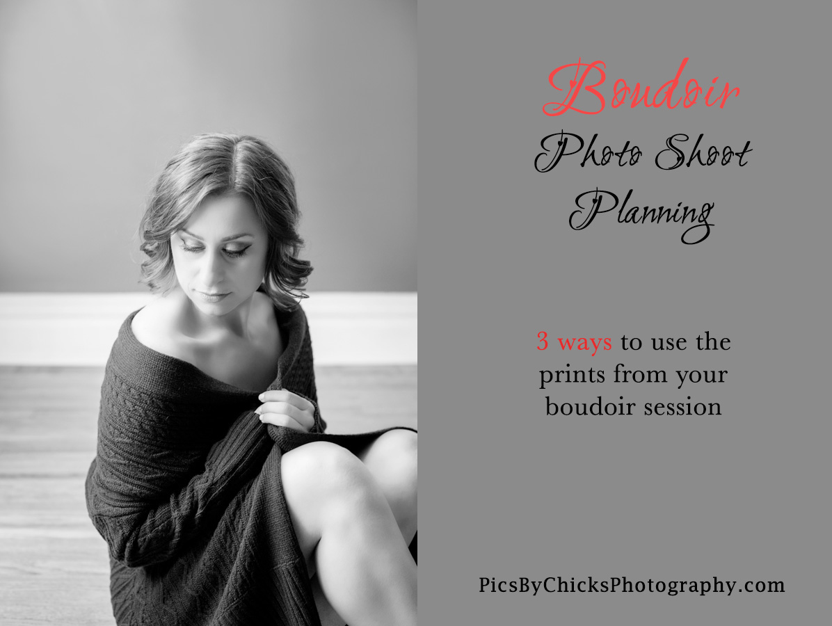 3 Ways to use prints from your boudoir photo shoot - www.PicByChicksPhotography.com - Pittsburgh Boudoir Photographer - Helpful boudoir photo shoot planning blogs