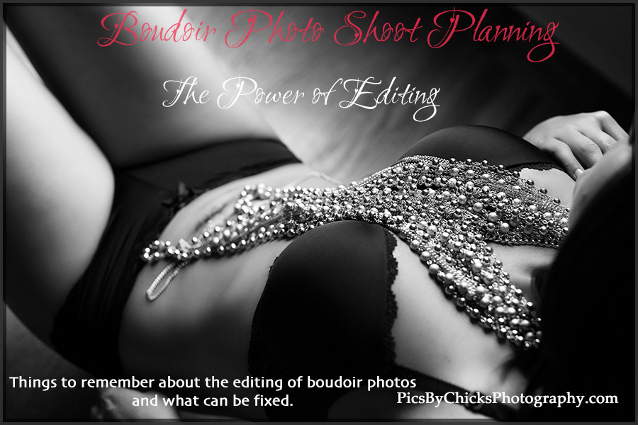 The Power of Editing - Boudoir Photography Pittsburgh Pics By Chicks Photography discussed the editing process and some before and after photos